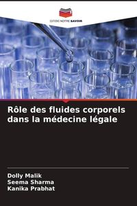 Produktbild: R&ocirc;le des fluides corporels dans la m&eacute;decine l&eacute;gale