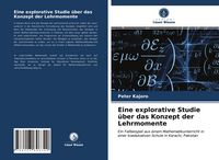 Produktbild: Eine explorative Studie &uuml;ber das Konzept der Lehrmomente
