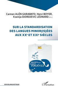 Produktbild: Sur la standardisation des langues minor(is)&eacute;es aux XXe et XXIe si&egrave;cles