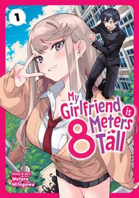 Produktbild: My Girlfriend Is 8 Meters Tall Vol. 1