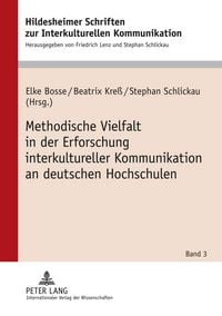 Produktbild: Methodische Vielfalt in der Erforschung interkultureller Kommunikation an deutschen Hochschulen