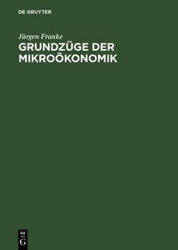 Produktbild: Grundz&uuml;ge der Mikro&ouml;konomik