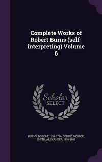 Produktbild: Complete Works of Robert Burns (self-interpreting) Volume 6