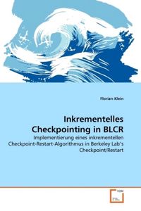 Produktbild: Klein, F: Inkrementelles Checkpointing in BLCR