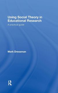 Produktbild: Using Social Theory in Educational Research