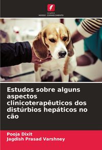 Produktbild: Estudos sobre alguns aspectos clinicoterap&ecirc;uticos dos dist&uacute;rbios hep&aacute;ticos no c&atilde;o