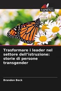 Produktbild: Trasformare i leader nel settore dell'istruzione: storie di persone transgender