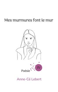 Produktbild: Mes murmures font le mur IV