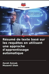 Produktbild: R&eacute;sum&eacute; de texte bas&eacute; sur les requ&ecirc;tes en utilisant une approche d'apprentissage automatique