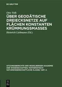 Produktbild: &Uuml;ber geod&auml;tische Dreiecksnetze auf Fl&auml;chen konstanten Kr&uuml;mmungsma&szlig;es