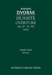 Produktbild: Hussite Overture, Op.67 / B.132