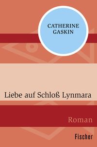 Bild vom Artikel Liebe auf Schloß Lynmara vom Autor Catherine Gaskin