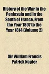 Produktbild: History of the War in the Peninsula and in the South of France, from the Year 1807 to the Year 1814 (Volume 2)