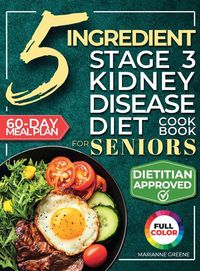 Produktbild: The 5 Ingredient Stage 3 Kidney Disease Diet Cookbook for Seniors