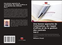 Produktbild: Une bonne approche de l'estimation, de l'appel d'offres et de la gestion des contrats Vol.2