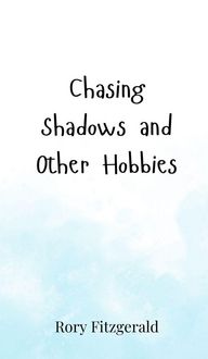 Produktbild: Chasing Shadows and Other Hobbies