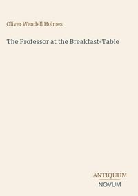 Produktbild: The Professor at the Breakfast-Table