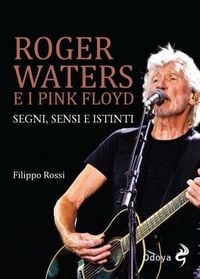 Produktbild: Roger Waters e i Pink Floyd. Segni, sensi e istinti