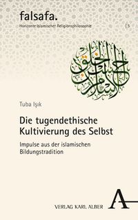 Produktbild: Die tugendethische Kultivierung des Selbst