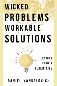 Produktbild: Yankelovich, D: Wicked Problems, Workable Solutions