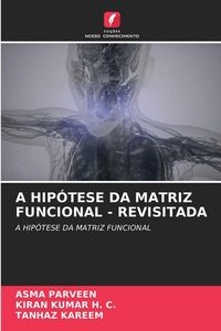 Produktbild: A Hip&oacute;tese Da Matriz Funcional - Revisitada