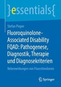 Produktbild: Fluoroquinolone-Associated Disability FQAD: Pathogenese, Diagnostik, Therapie und Diagnosekriterien