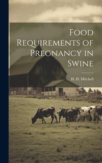 Produktbild: Food Requirements of Pregnancy in Swine