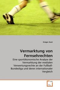 Produktbild: Aust, G: Vermarktung von Fernsehrechten