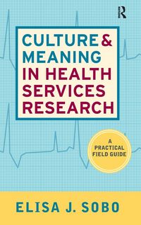 Produktbild: Culture and Meaning in Health Services Research