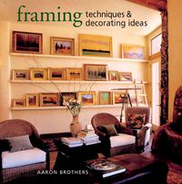 Produktbild: Framing Techniques & Decorating Ideas