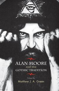 Produktbild: Alan Moore and the Gothic tradition