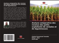 Produktbild: Analyse comparative des revenus des petits exploitants de c&eacute;r&eacute;ales et de l&eacute;gumineuses