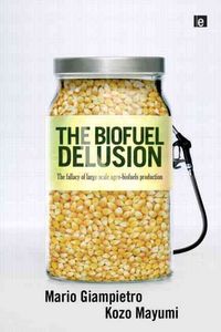 Produktbild: Giampietro, M: The Biofuel Delusion