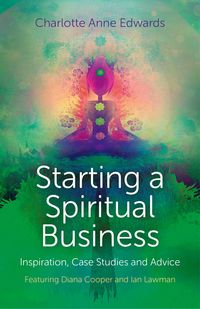 Produktbild: Starting a Spiritual Business - Inspiration, Case Studies and Advice