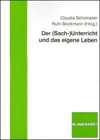 Produktbild: Der (Sach-)Unterricht und das eigene Leben