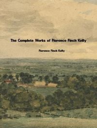 Produktbild: The Complete Works of Florence Finch Kelly
