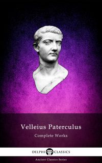 Produktbild: Delphi Complete Works of Velleius Paterculus (Illustrated)