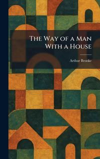 Produktbild: The Way of a Man With a House
