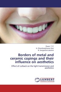 Produktbild: Borders of metal and ceramic copings and their influence on aesthetics