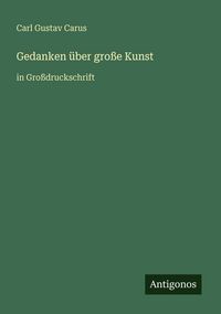 Produktbild: Gedanken &uuml;ber gro&szlig;e Kunst
