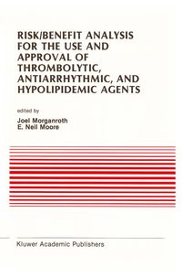 Produktbild: Risk/Benefit Analysis for the Use and Approval of Thrombolytic, Antiarrhythmic, and Hypolipidemic Agents