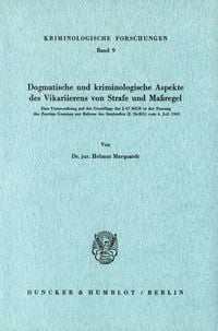 Produktbild: Dogmatische und kriminologische Aspekte des Vikarierens von Strafe und Ma&szlig;regel.