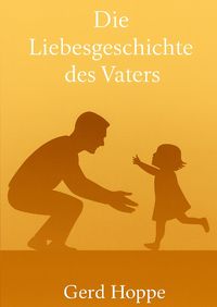 Produktbild: Die Liebesgeschichte des Vaters