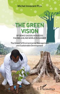 Produktbild: The green vision of Denis Sassou N'Guesso facing a blind world in danger
