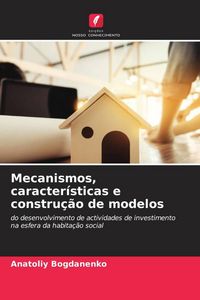 Produktbild: Mecanismos, caracter&iacute;sticas e constru&ccedil;&atilde;o de modelos