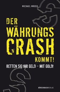 Produktbild: Der W&auml;hrungscrash kommt!