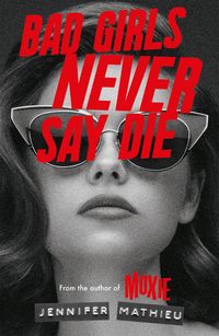 Produktbild: Bad Girls Never Say Die