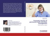 Produktbild: Traumatic Injuries of permanent teeth and their management