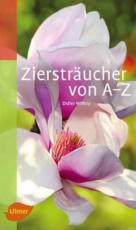 Produktbild: Zierstr&auml;ucher von A-Z