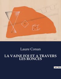 Produktbild: La Vaine Foi Et a Travers Les Ronces
